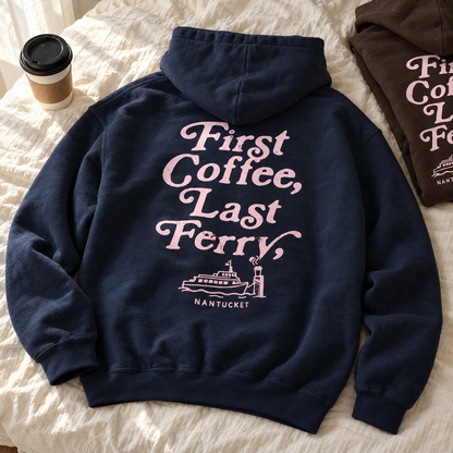 First Coffee, Last Ferry Nantucket Gildan Hoodie